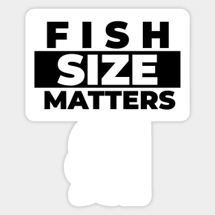 Fish Size Matters Sticker